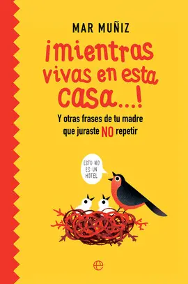 MIENTRAS VIVAS EN ESTA CASA MIENTRAS VIVAS EN ESTA CASA