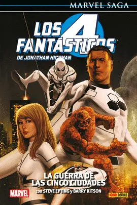 MARVEL SAGA LOS 4 FANTÁSTICOS DE JONATHAN HICKMAN. LA GUERRA DE LAS CINCO CIUDAD MARVEL SAGA LOS 4 FANTÁSTICOS DE JONATHAN HICKMAN. LA GUERRA DE LAS CINCO CIUDAD
