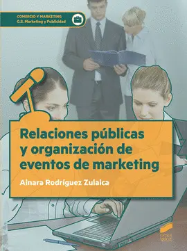 CF RELACIONES PÚBLICAS Y ORGANIZACIÓN DE EVENTOS DE MARKETING CF RELACIONES PÚBLICAS Y ORGANIZACIÓN DE EVENTOS DE MARKETING