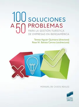 100 SOLUCIONES A 50 CASOS PRÁCTICOS PARA LA GESTIÓN TURÍSTICA DE EMPRESAS EN IBE