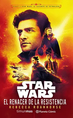 STAR WARS EL RENACER DE LA RESISTENCIA(NOVELA EPISODIO IX)
