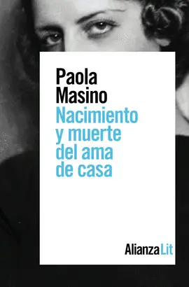 NACIMIENTO Y MUERTE DEL AMA DE CASA NACIMIENTO Y MUERTE DEL AMA DE CASA