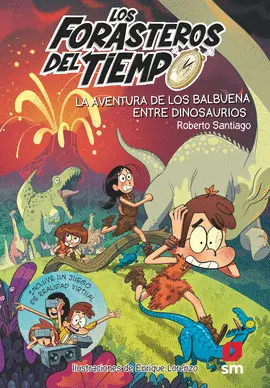 6. LOS BALBUENA ENTRE DINOSAURIOS
