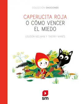 OFERTA - CAPERUCITA ROJA O COMO VENCER EL MIEDO