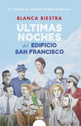 ÚLTIMAS NOCHES DEL EDIFICIO SAN FRANCISCO ÚLTIMAS NOCHES DEL EDIFICIO SAN FRANCISCO
