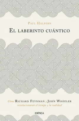 LABERINTO CUÁNTICO, EL LABERINTO CUÁNTICO, EL