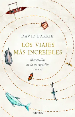 LOS VIAJES MÁS INCREÍBLES LOS VIAJES MÁS INCREÍBLES