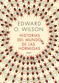 HISTORIAS DEL MUNDO DE LAS HORMIGAS HISTORIAS DEL MUNDO DE LAS HORMIGAS