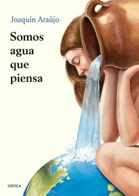 SOMOS AGUA QUE PIENSA SOMOS AGUA QUE PIENSA