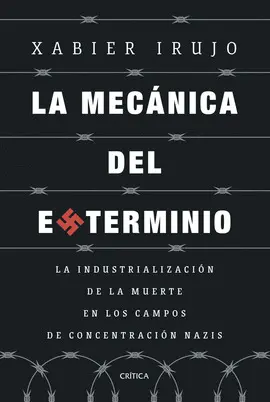 LA MECÁNICA DEL EXTERMINIO LA MECÁNICA DEL EXTERMINIO