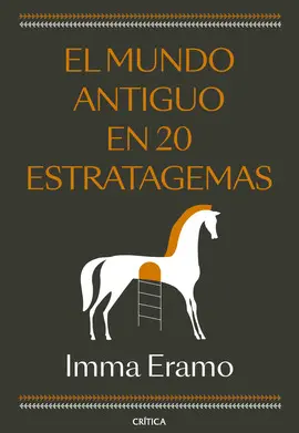 EL MUNDO ANTIGUO EN 20 ESTRATAGEMAS EL MUNDO ANTIGUO EN 20 ESTRATAGEMAS