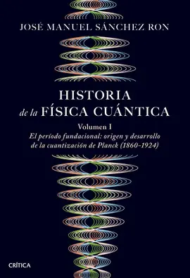 HISTORIA DE LA FÍSICA CUÁNTICA HISTORIA DE LA FÍSICA CUÁNTICA