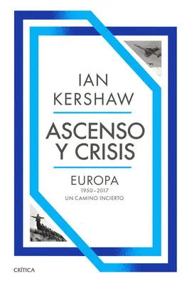 Ascenso y Crisis