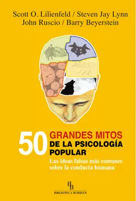 50 GRANDES MITOS DE LA PSICOLOGÍA POPULAR