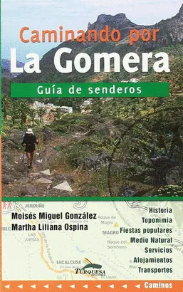 CAMINANDO POR LA GOMERA 2013 GUIA DE SENDEROS