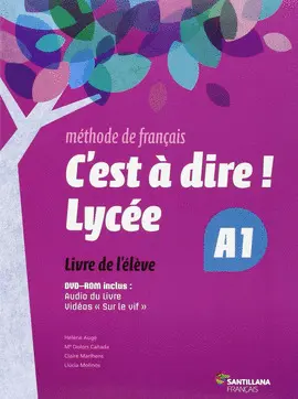 1 BA C'EST A DIRE LYCEE A1 ELEVE + DVD 1 BA C'EST A DIRE LYCEE A1 ELEVE + DVD