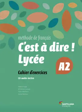 2 BA C'EST A DIRE LYCEE A2 EXERCICES + CD