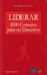 LIDERAR 1000 CONSEJOS PARA UN DIRECTIVO