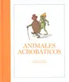 OFERTA. ANIMALES ACROBATICOS