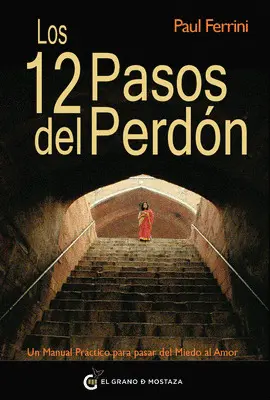 12 PASOS DEL PERDON. LOS 12 PASOS DEL PERDON. LOS