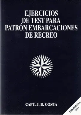 EJERCICIOS DE TEST PARA PATRÓN DE EMBARCACIONES DE RECREO  **J.B.COSTA