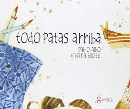 TODO PATAS ARRIBA TODO PATAS ARRIBA
