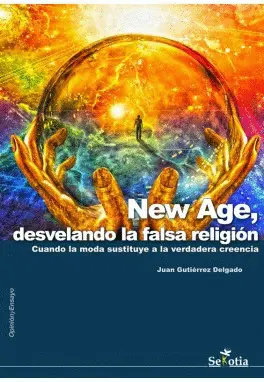 NEW AGE,DESVELANDO LA FALSA RELIGION NEW AGE,DESVELANDO LA FALSA RELIGION