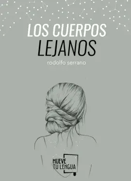 LOS CUERPOS LEJANOS