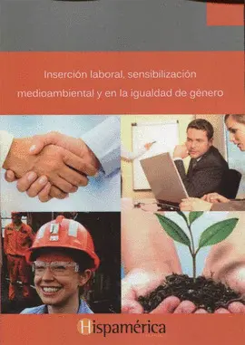 INSERCION LABORAL,SENSIBILIZACION MEDIOAMBIENTAL Y IGUALDAD