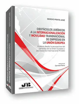 OBSTÁCULOS JURÍDICOS A LA INTERNACIONALIZACIÓN Y MOVILIDAD TRANSNACIONAL DE EMPR