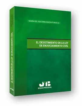 EL DESISTIMIENTO EN LA LEY DE ENJUICIAMIENTO CIVIL