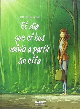 EL DÍA QUE EL BUS VOLVIÓ A PARTIR SIN ELLA