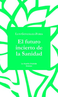 FUTURO INCIERTO DE LA SANIDAD, EL