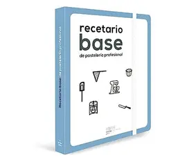 RECETARIO BASE DE PASTELERÍA PROFESIONAL RECETARIO BASE DE PASTELERÍA PROFESIONAL