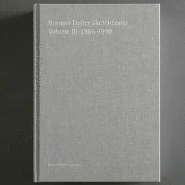 NORMAN FOSTER SKETCHBOOKS VOLUME III, 1986-1990 NORMAN FOSTER SKETCHBOOKS VOLUME III, 1986-1990