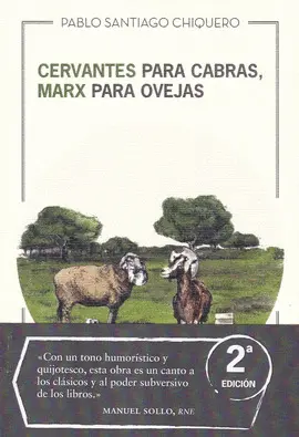 CERVANTES PARA CABRAS , MARX PARA OVEJAS CERVANTES PARA CABRAS , MARX PARA OVEJAS