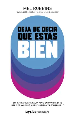 DEJA DE DECIR QUE ESTAS BIEN DEJA DE DECIR QUE ESTAS BIEN