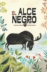 EL ALCE NEGRO EL ALCE NEGRO