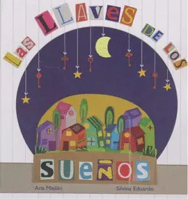 LAS LLAVES DE LOS SUEÑOS LAS LLAVES DE LOS SUEÑOS