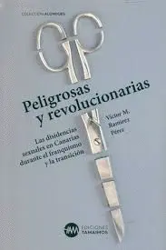 PELIGROSAS Y REVOLUCIONARIAS