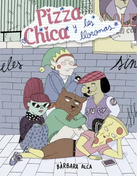 PIZZACHICA Y LAS LLORONAS PIZZACHICA Y LAS LLORONAS