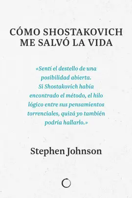 CÓMO SHOSTAKOVICH ME SALVÓ LA VIDA