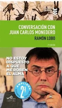 CONVERSACIÓN CON JUAN CARLOS MONEDERO CONVERSACIÓN CON JUAN CARLOS MONEDERO