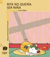 RITA NO QUERIA SER NIÑA - MALETA MAGICA/3 (PRIMEROS LECTORES