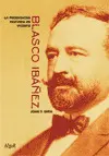OFERTA LA HISTORIA PRODIGIOSA DE VICENTE BLASCO IBAÑEZ
