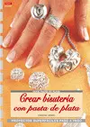 CREAR BISUTERIA CON PASTA DE PLATA - SERIE PASTA DE PLATA