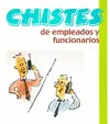 OFERTA - CHISTES DE EMPLEADOS Y FUNCIONARIOS