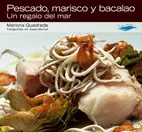 PESCADO MARISCO Y BACALAO - UN REGALO DEL MAR