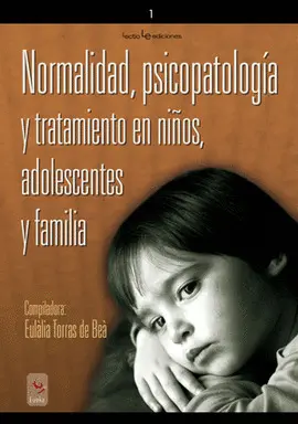 NORMALIDAD, PSICOPATOLOGÍA Y TRATAMIENTO EN NIÑOS, ADOLESCENTES Y FAMILIA