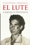 LUTE, EL CAMINA O REVIENTA